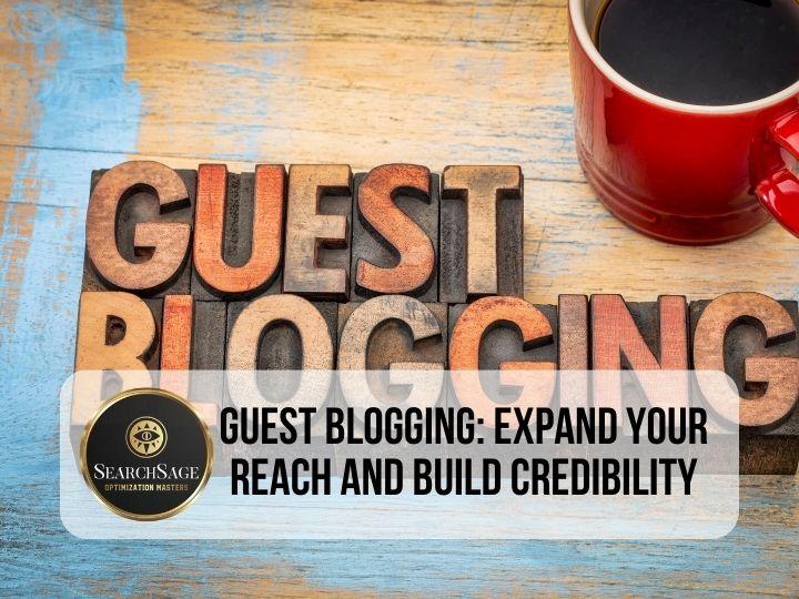 Off-Page SEO Strategies - Guest Blogging_ Expand Your Reach and Build Credibility