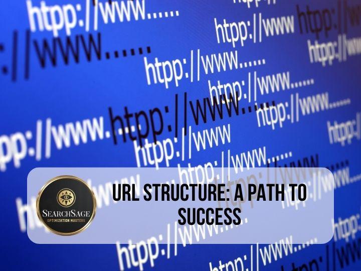 URL Structure_ A Path to Success