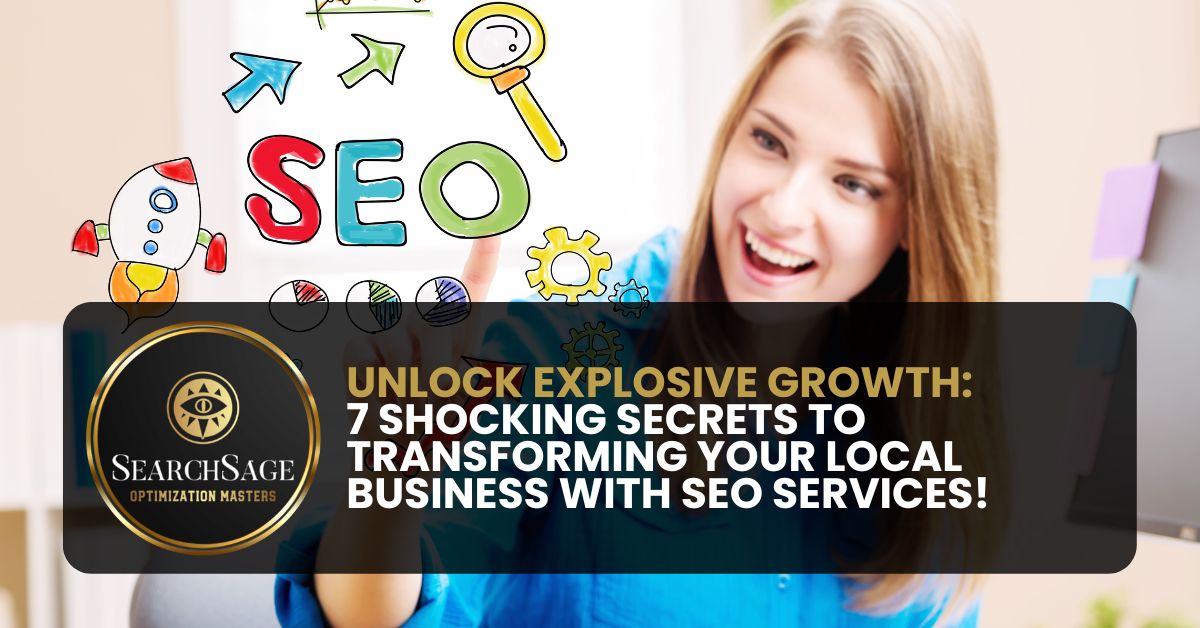 Secrets to Transforming Local Business with SEO Services